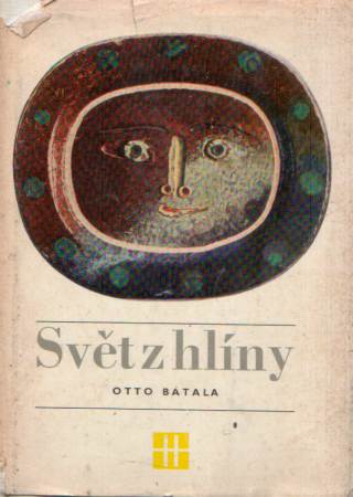 Otto Batala - Svět z hlíny