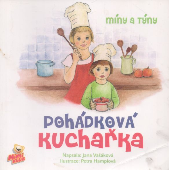 Jana Vašáková - Míny a Týny pohádková kuchařka