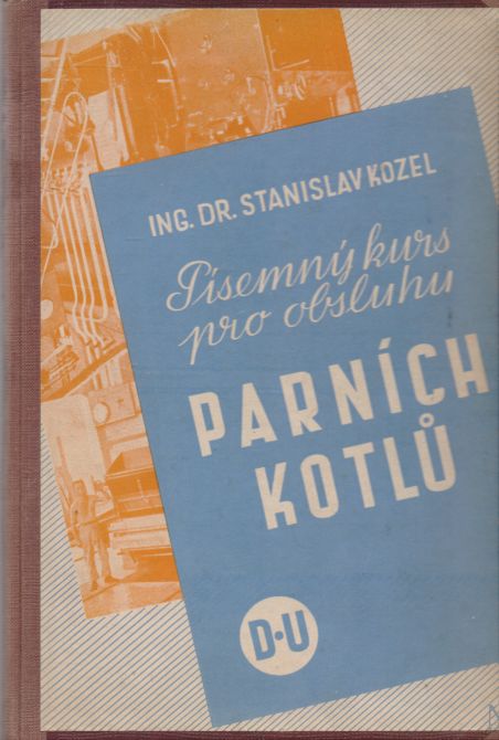 Stanislav Kozel - Písemný kurs pro obsluhu parních kotlů