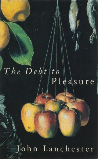 John Lanchester - The Debt to Pleasure