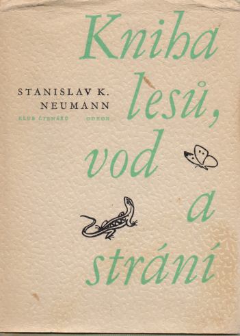 Stanislav K. Neumann - Kniha lesů, vod a strání