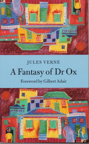 Jules Verne - A Fantasy of Dr Ox