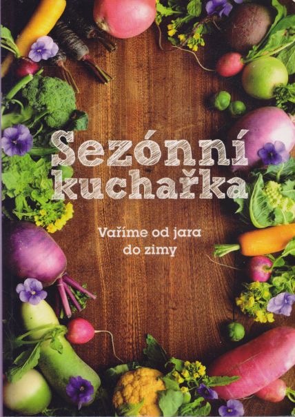 Růžena Přibylová - Sezónní kuchařka. Vaříme od jara do zimy.