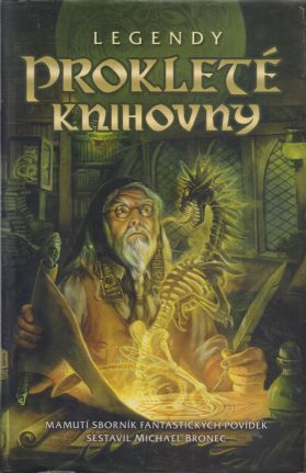 Michal Bronec - Legendy: Proklet knihovny